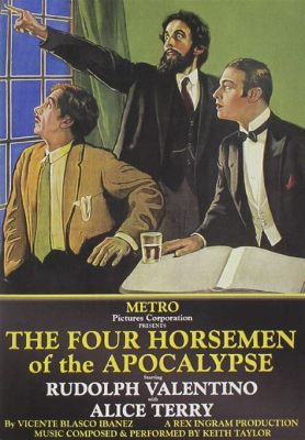 The Four Horsemen of the Apocalypse! A silent epic film depicting the horrors of World War I and starring Rudolph Valentino?