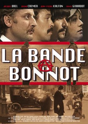 La Bande à Bonnot? Une histoire de rébellion explosive contre un système corrompu!